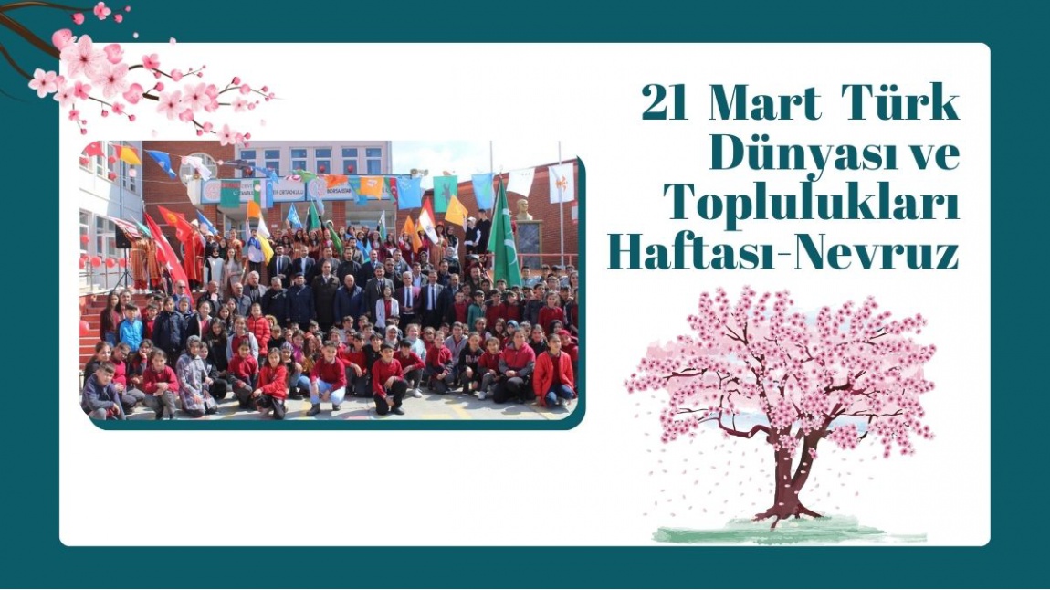21 Mart Türk Dünyası ve Toplulukları Haftası-Nevruz Kutlama Programı